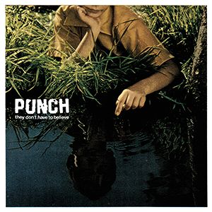 Punch - They Don't Have To Believe - Download (2014)